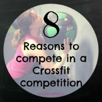 Thumbnail image for 8 Reasons You Should Compete in a Crossfit Competition